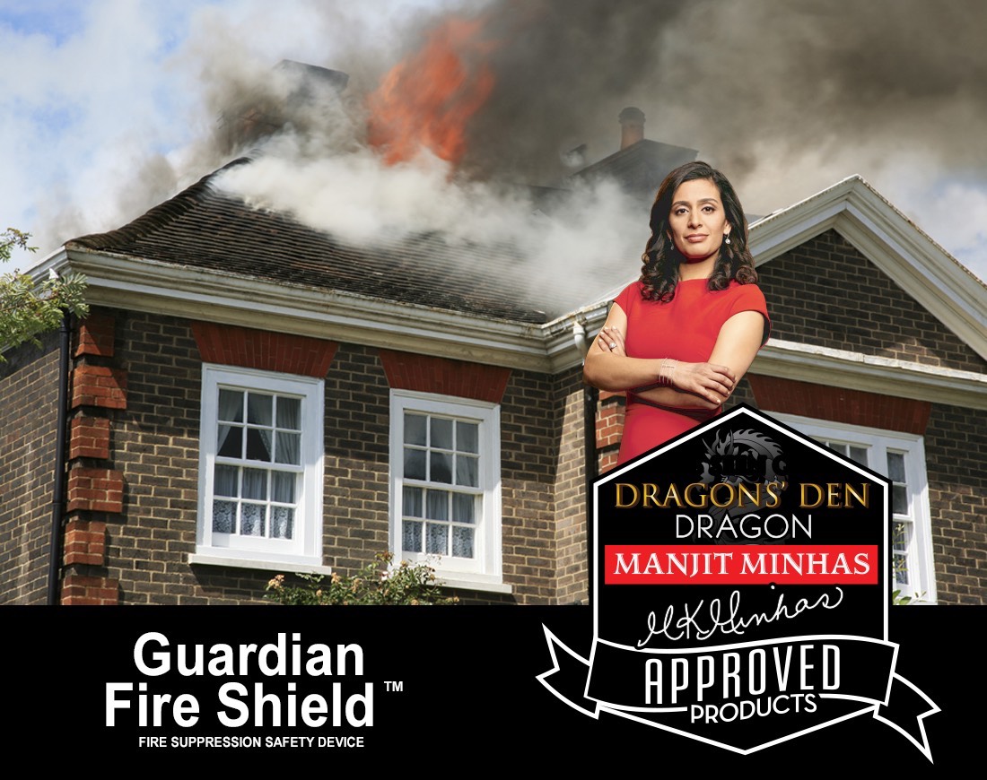 The Guardian Fire Shield&trade;  es DRAGONS' DEN DRAGON MANJIT MINHAS APROBADO!